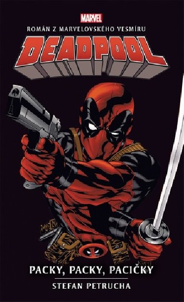 Deadpool: Packy, packy, paciky - Stefan Petrucha