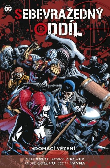 Sebevražedný oddíl 5: Domácí vězení - Patrick Zircher; Matt Kindt