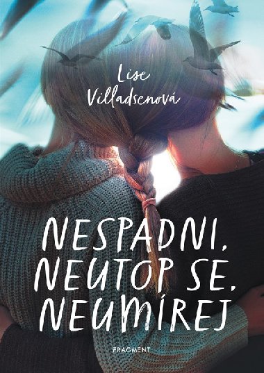 Nespadni, neutop se, neumrej - 