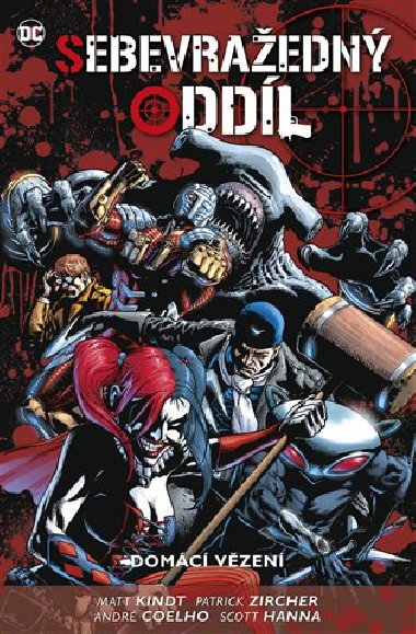 Sebevražedný oddíl 5: Domácí vězení - André Coelho,Matt Kindt,Hanna Scott,Patrick Zircher