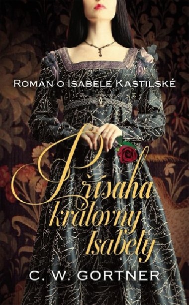 Psaha krlovny Isabely - C. W. Gortner