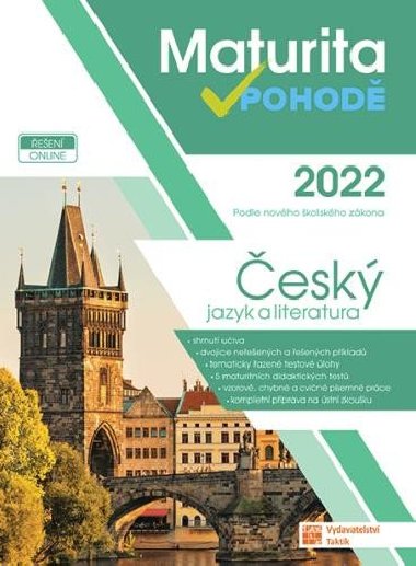 Maturita v pohod - esk jazyk a literatura 2022 - Taktik