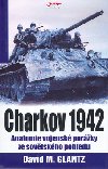 Charkov 1942 - David M. Glantz
