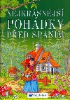 Nejkrsnj pohdky ped spanm - neuveden