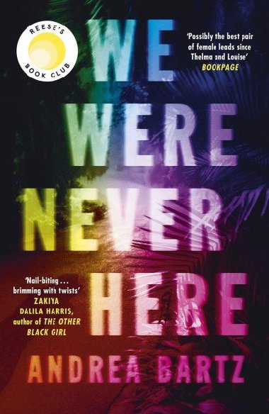 We Were Never Here - Bartz Andrea