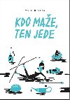 Kdo mae, ten jede - Marie Rejfov