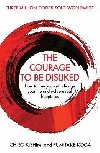 The Courage To Be Disliked: How to free yourself, change your life and achieve real happiness - Ichiro Kishimi
