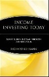 Income Investing Today : Safety and High Income Through Diversification - Lehmann Richard