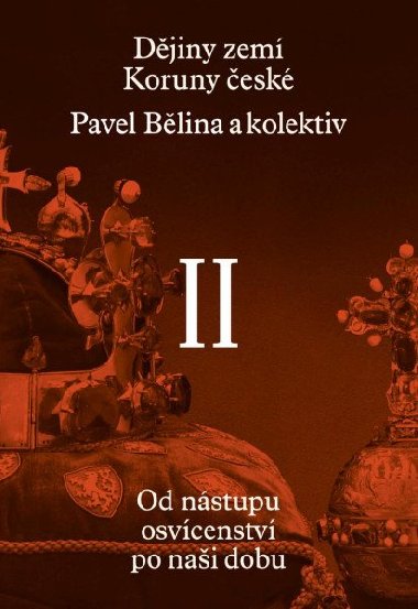 Dějiny zemí Koruny české II. díl - Čornej