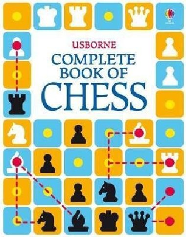The Usborne Complete Book of Chess - Dalb Elizabeth