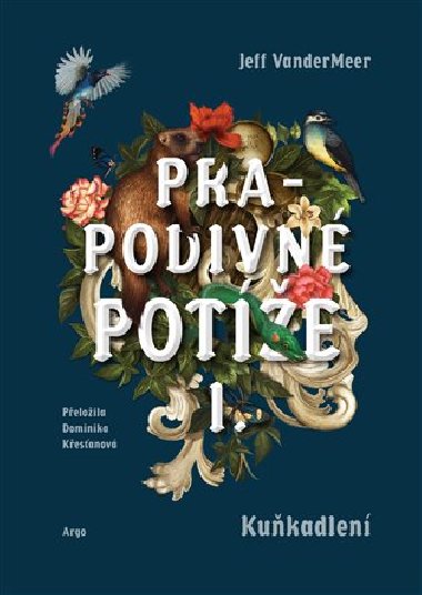 Prapodivn pote I: Kukadlen - Jeff VanderMeer