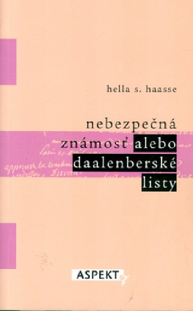 Nebezpen znmos alebo daalenbersk listy - Hella S. Haasse