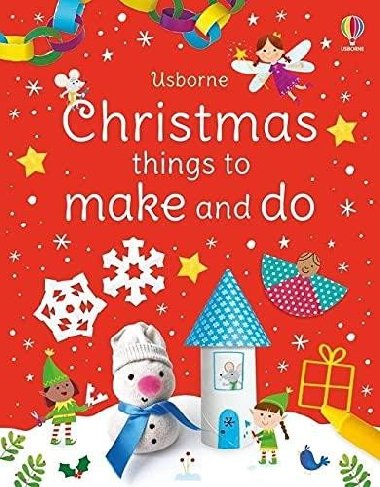 Christmas Things to Make and Do - Nolan Kate