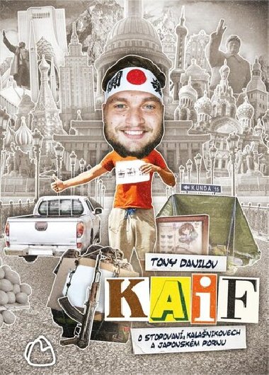 KAIF: O stopovn, kalanikovech a japonskm pornu - Tony Danilov