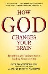 How God Changes Your Brain - Newberg Andrew