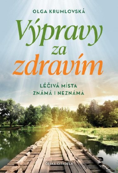 Vpravy za zdravm - Liv msta znm i neznm - Olga Krumlovsk