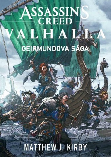 Assassin's Creed Valhalla Geirmundova sága - Matthew J. Kirby