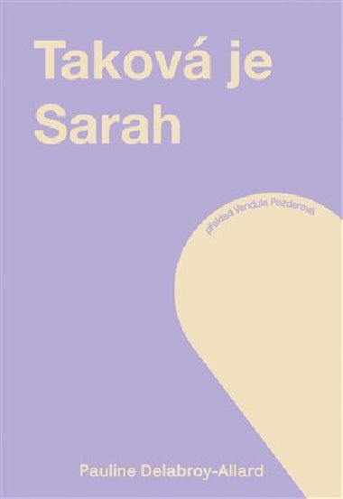 Takov je Sarah - Pauline Delabroy-Allard