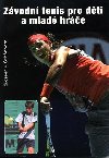 Zvodn tenis pro dti a mlad hre - Grosser Manfred, Schnborn Richard,