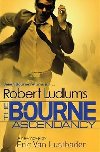 Robert Ludlums The Bourne Ascendancy - Ludlum Robert, Van Lustbader Eric,