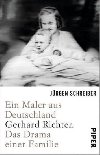 Ein Maler aus Deutschland : Gerhard Richter. Das Drama einer Familie - Schreiber Jrgen
