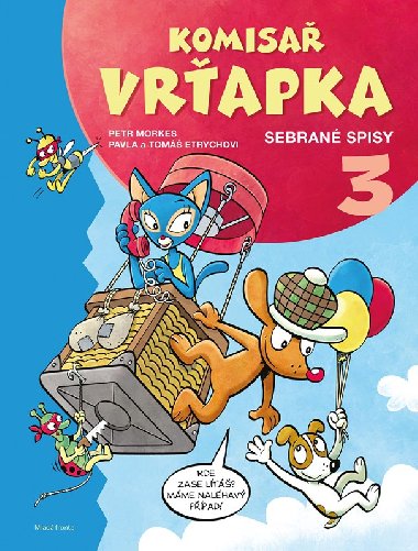 Komisař Vrťapka - sebrané spisy 3 - Pavla Etrychová, Petr Morkes, Tomáš Etrych