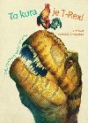To kura je T-Rex! - Cristina M. Banfi; Cristina Peraboni