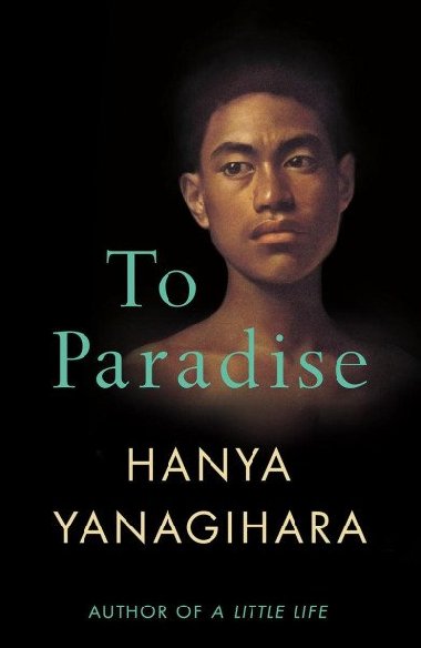 To Paradise - Yanagihara Hanya
