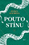Pouto stnu - Petra Machov