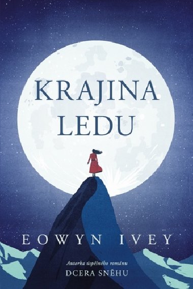 Krajina ledu - Eowyn Ivey