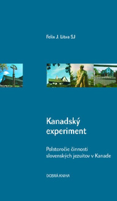 Kanadsk experiment - Felix J. Litva