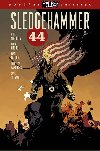 Sledgehammer 44 - Mignola Mike, Arcudi John, Latour Jason, Campbell Laurence