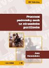 Pracovní podmínky osob se zdravotním postižením - Komendová Jana