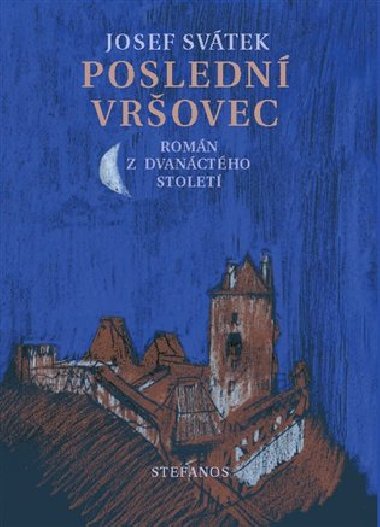 Posledn Vrovec - Josef Svtek
