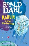 Karlík a velký skleněný výtah - Roald Dahl