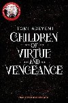 Children of Virtue and Vengeance - Adeyemi Tomi