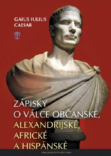Zpisky o vlce obansk, alexandrijsk, africk a hispnsk - Gaius Iulius Caesar