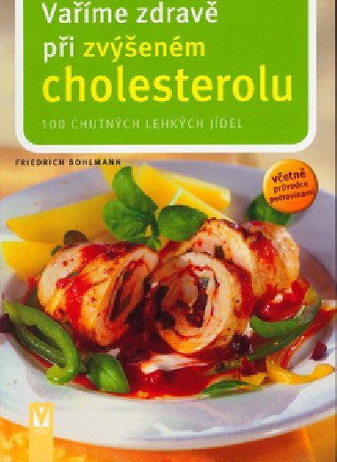 Vame zdrav pi zvenm cholesterolu - Friedrich Bohlmann