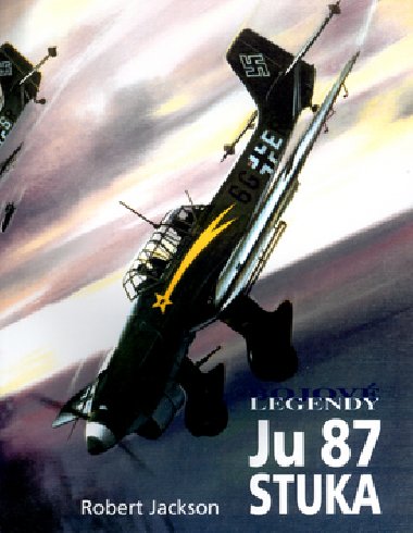 Bojov legendy ju 87 stuka - Robert Jackson