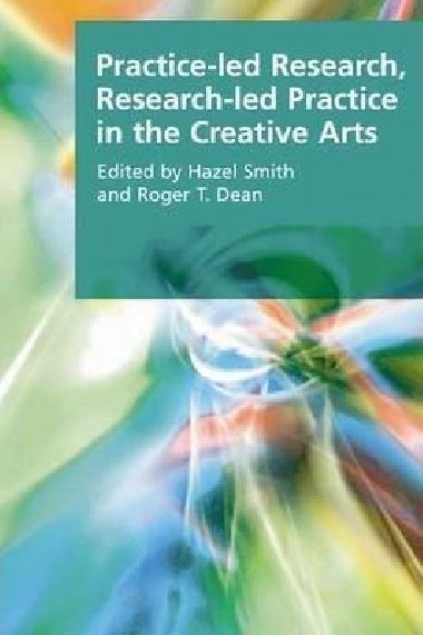 Practice-led Research Research-led Pract - Dean Roger T.