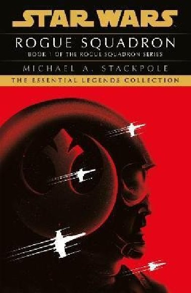 Star Wars X-Wings Series : Rogue Squadron - Stackpole Michael A.