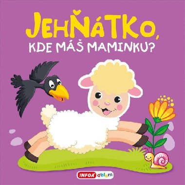 Pskac kniha - Jehtko, kde m maminku? - Infoa