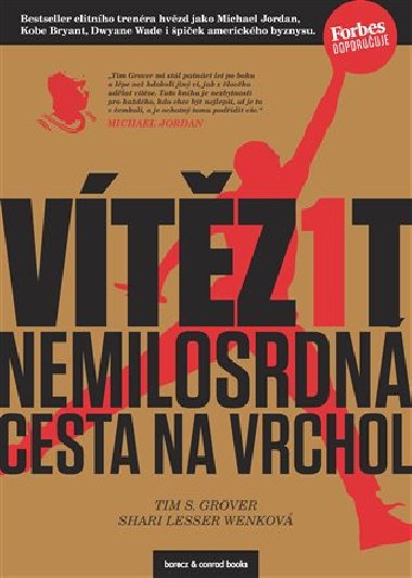 Vtzit - Nemilosrdn cesta na vrchol - Tim S.  Grover,Shari Lesser  Wenk