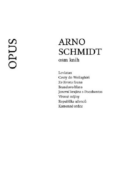 Arno Schmidt - Sedm knih - Arno Schmidt