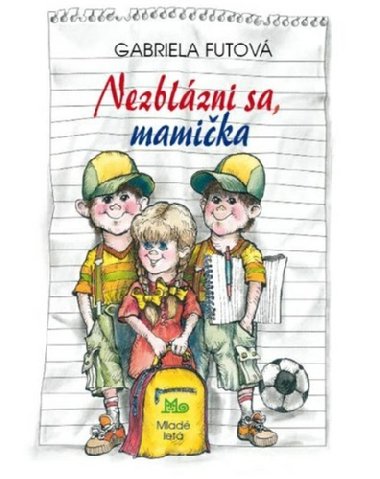 Nezblzni sa, mamika - Gabriela Futov