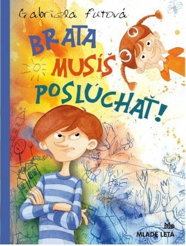 Brata mus poslcha! - Gabriela Futov