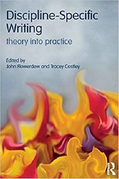 Discipline-Specific Writing: Theory into practice - Flowerdew John