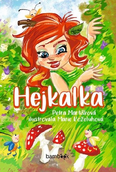 Hejkalka - Petra Martišková; Marie Koželuhová