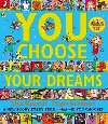 You Choose Your Dreams : Originally published as Just Imagine - Goodhart Pippa