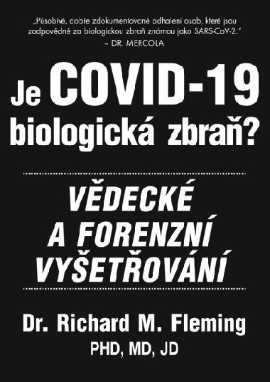 Je COVID-19 Biologick zbra? - Vdeck a forenzn vyetovn - Richard M. Fleming